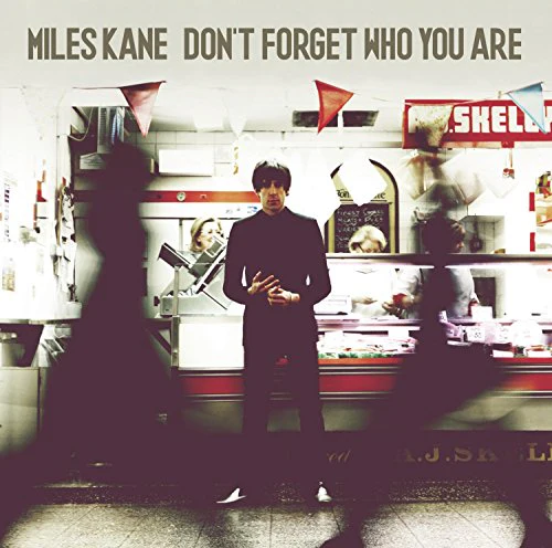 Miles Kane - Don'T Forget Who You Are [CD]