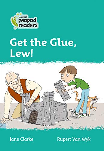Collins Peapod Readers – Level 3 – Get the Glue, Lew!