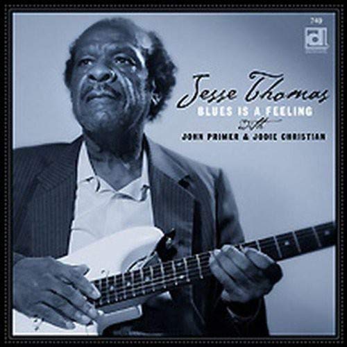 Thomas,jesse - Blues Is A Feeling [CD]