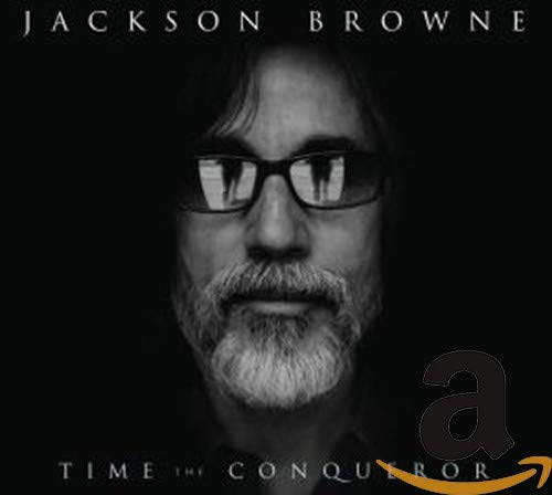 Jackson Browne - Time the Conqueror [CD]